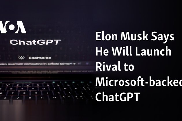 Elon Musk Announces Plan To Launch Competitor To Microsoft Backed